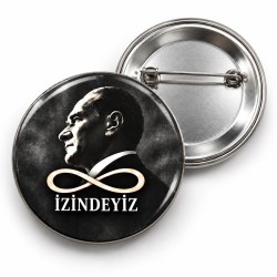 10 Kasım - İzindeyiz ve Sonsuzluk - 58mm Rozet