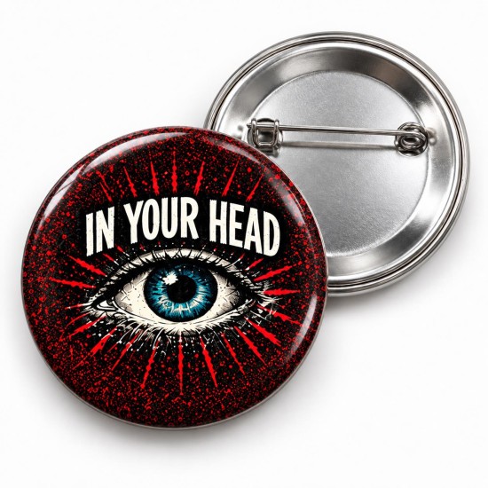 In Your Head - 58mm Rozet