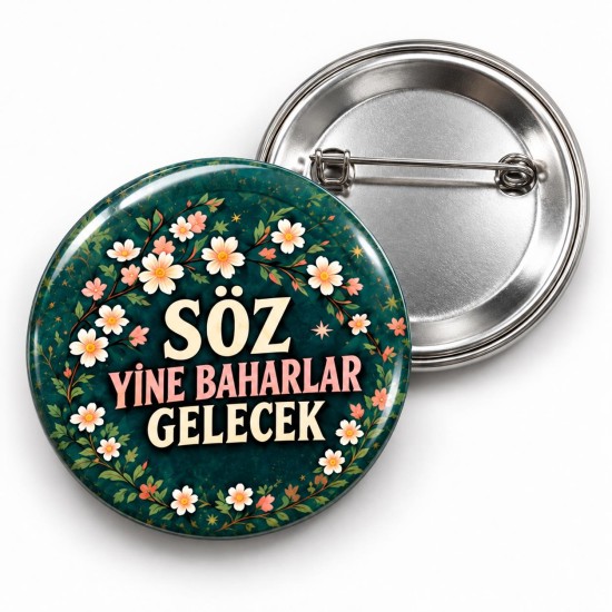 Söz Yine Baharlar Gelecek - 58mm Rozet