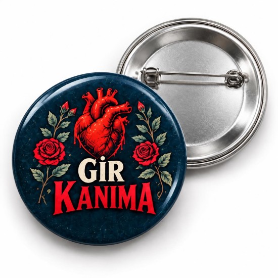 Gir Kanıma - 58mm Rozet