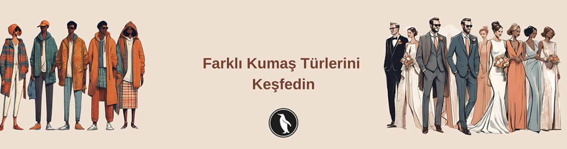 Farklı Kumaş Türlerini Keşfedin