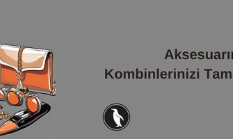 Aksesuarın Gücü: Kombinlerinizi Tamamlayan Detaylar