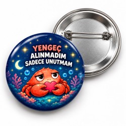 Yengeç - Alınmadım Sadece Unutmam - 58mm Rozet