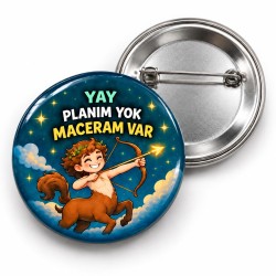 Yay - Planım Yok Maceram Var - 58mm Rozet