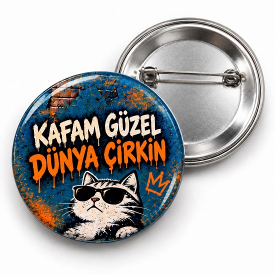 Kafam Güzel Dünya Çirkin - 58mm Rozet