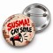Susma Çay Söyle - 58mm Rozet