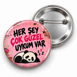 Her Şey Çok Güzel Uykum Var - 58mm Rozet