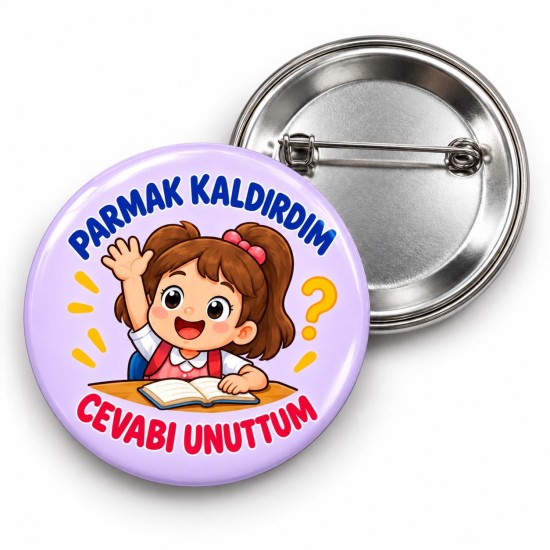 Parmak Kaldırdım Cevabı Unuttum - 58mm Rozet