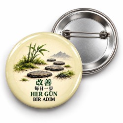 Her Gün Bir Adım - Japon Felsefesi - 58mm Rozet
