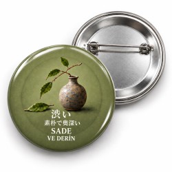 Sade ve Derin - Japon Felsefesi - 58mm Rozet