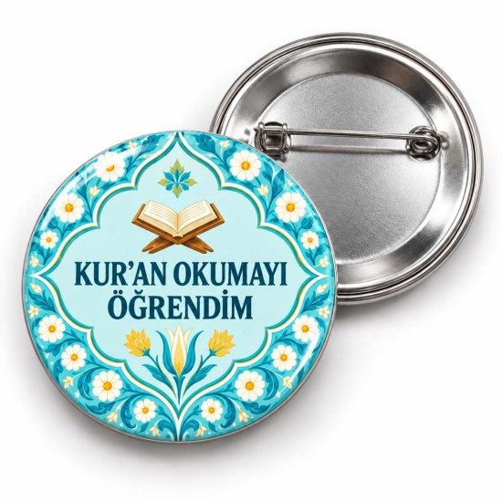 Kur’an Okumayı Öğrendim - Turkuaz Çiçek Çerçevesi - 58mm Rozet