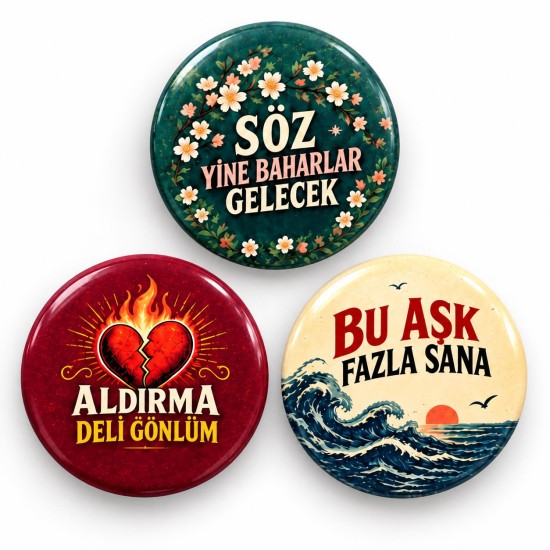 Baharlar Gönül ve Aşk - 3’lü 58mm Rozet Seti