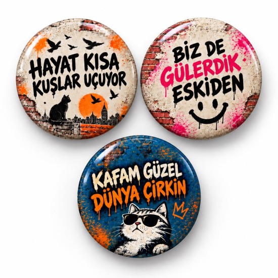 Hayat Kısa Biz de Gülerdik ve Kafam Güzel - 3’lü 58mm Rozet Seti