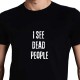 I SEE DEAD PEOPLE T-SHIRT