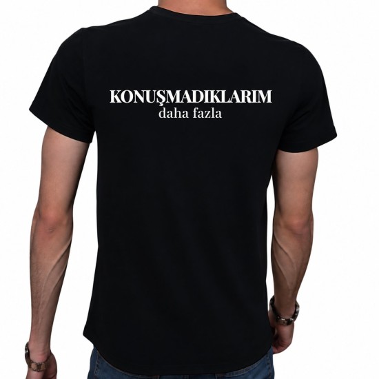 Konuşmadıklarım Daha Fazla T-Shirt