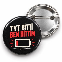 TYT Bitti Ben Bittim - 58mm Rozet